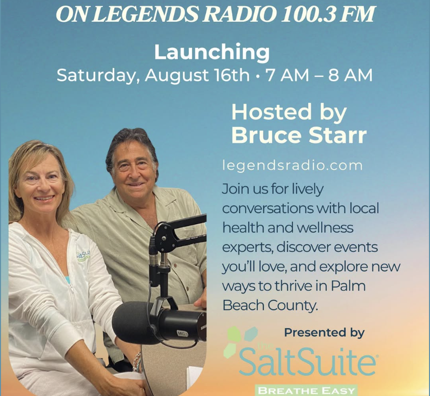 Announcement for a radio show launching on August 16th from 7 to 8 AM, hosted by Bruce Starr on Legends Radio 100.3 FM, promoting health and wellness conversations in Palm Beach County, presented by SaltSuite.