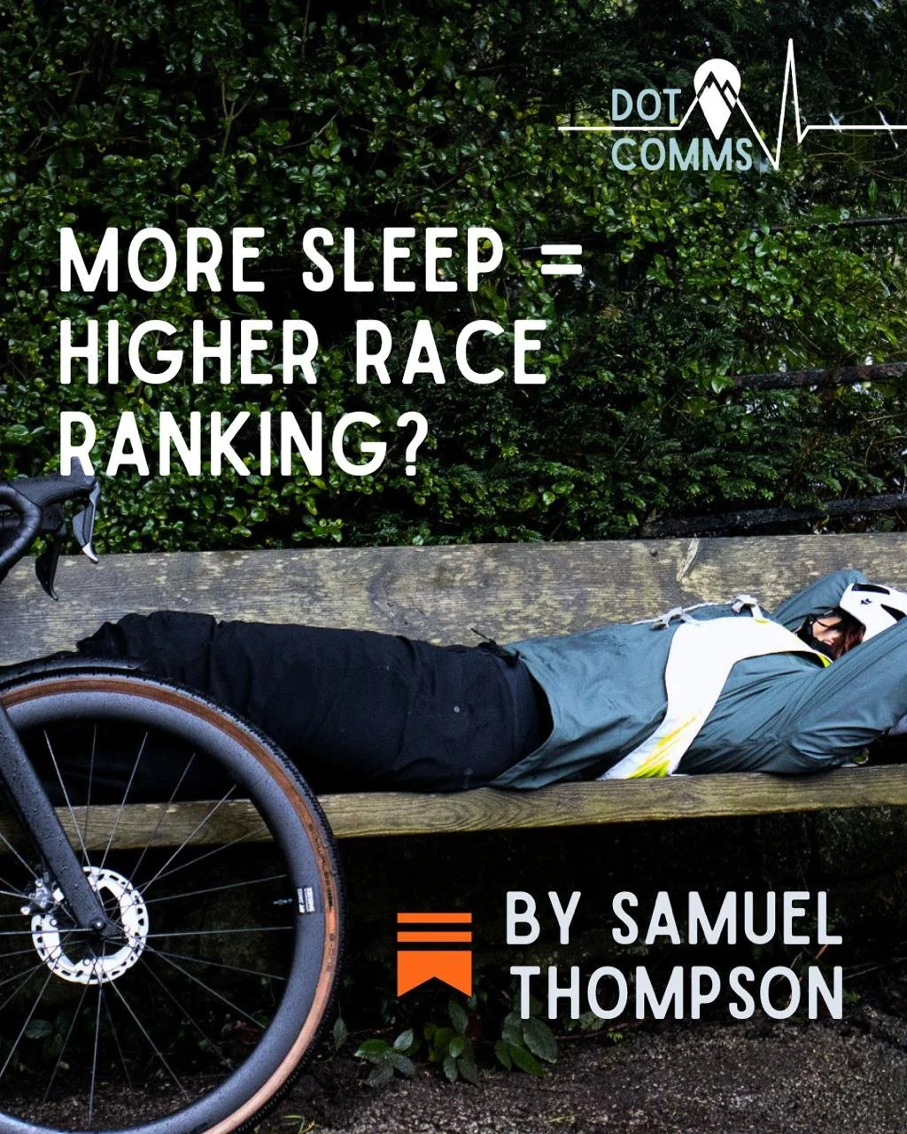 More Sleep = Higher Race Ranking&hellip;?

or

Snooze You Lose&hellip;?

We all know how important sleep is. Especially so in ultra-cycling, where striking the optimal balance between shut eye and the ability to keep moving at a strong pace is a key 