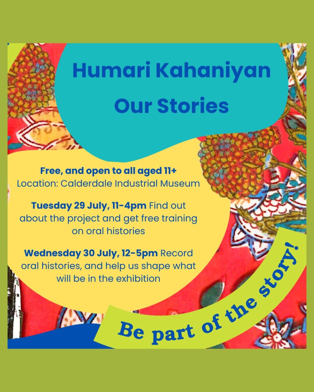 WHAT'S ON: Humari Kahaniyan - Our Stories

**Please note, the Tuesday workshop has now been cancelled but the Wednesday session is still going ahead**

Free workshops for ages 11+ (lunch provided)
Location: Calderdale Industrial Museum

- Tuesday 29 