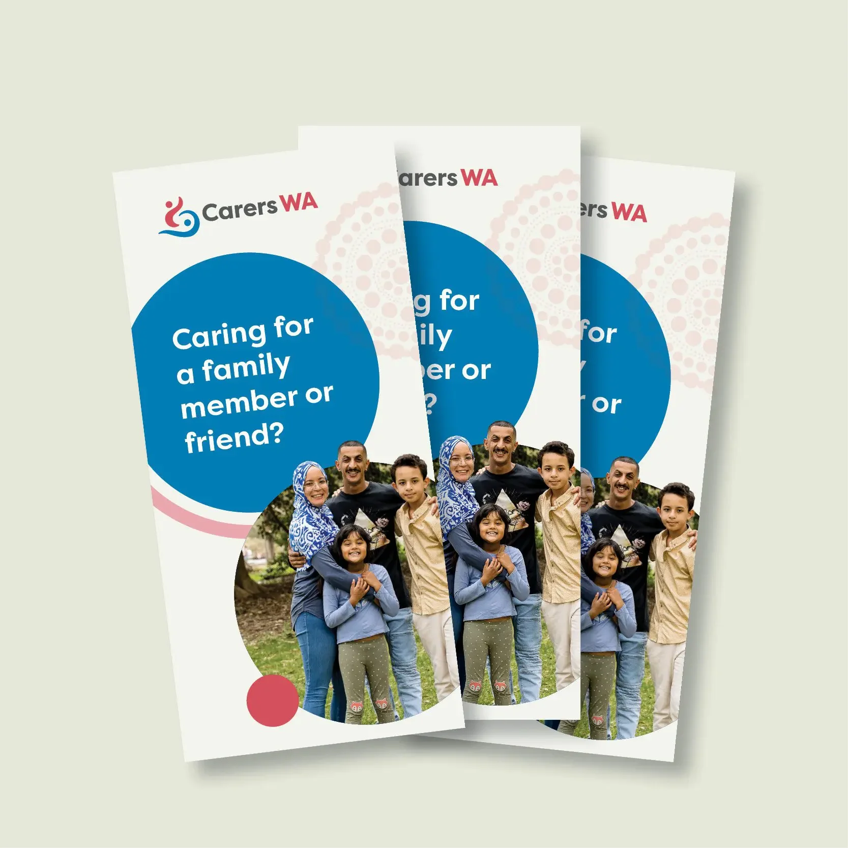 Brochures for Carers WA showing a family photograph of two adults and three children outdoors, with a blue speech bubble containing the text "Caring for a family member or friend?".
