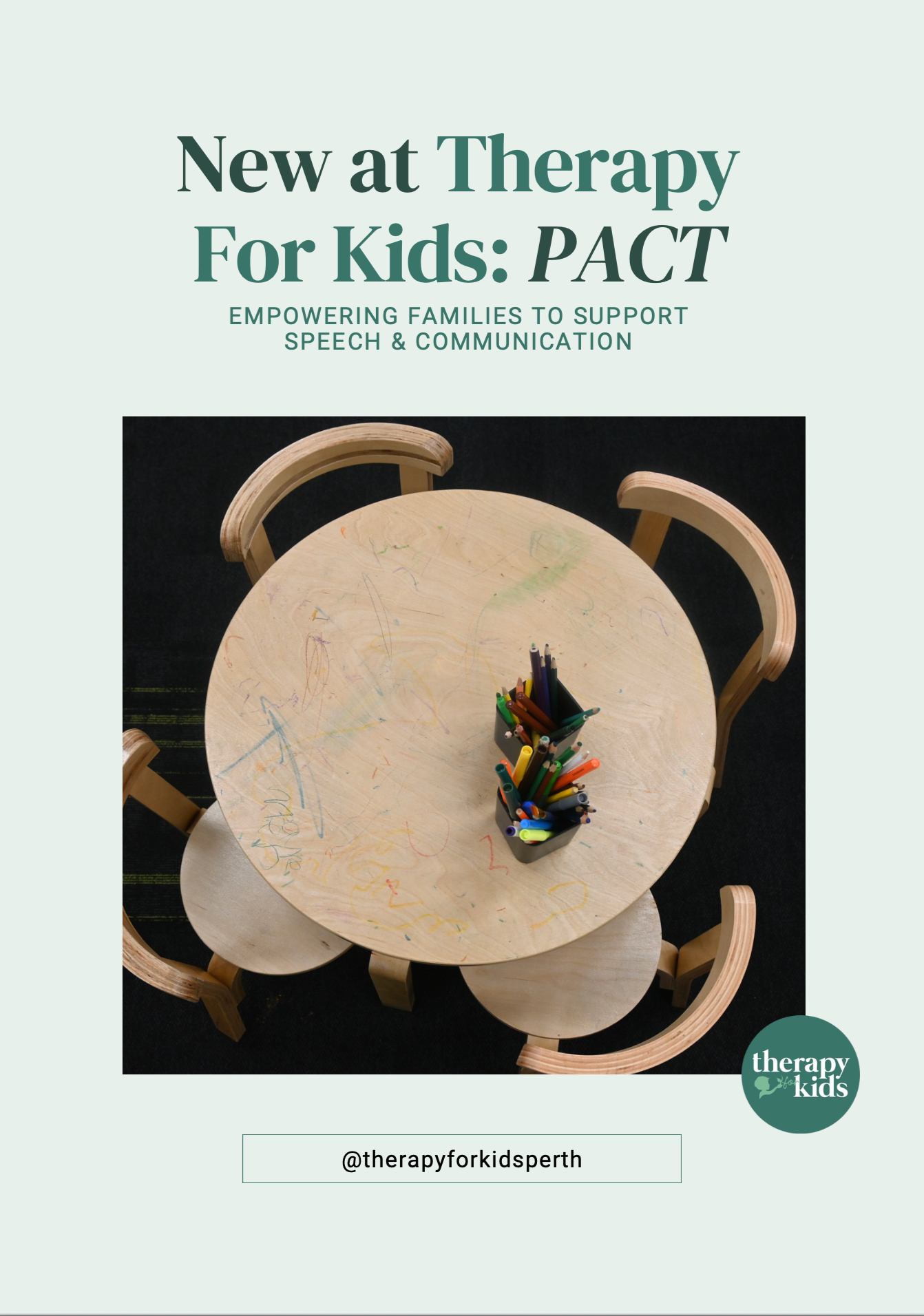 Flyer promoting new therapy program for kids called PACT, with a top-down view of a round wooden table covered in colorful scribbles and a container of colored markers, surrounded by four wooden chairs.