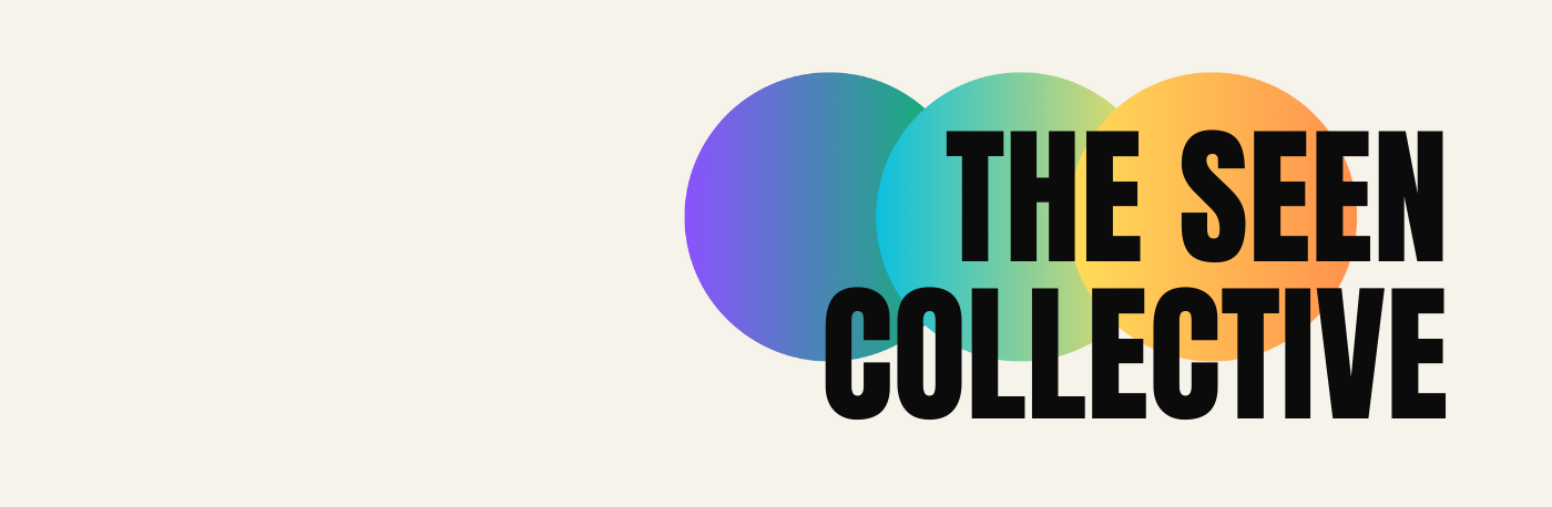 Colorful overlapping circles with the text "THE SEEN COLLECTIVE" in bold black letters.