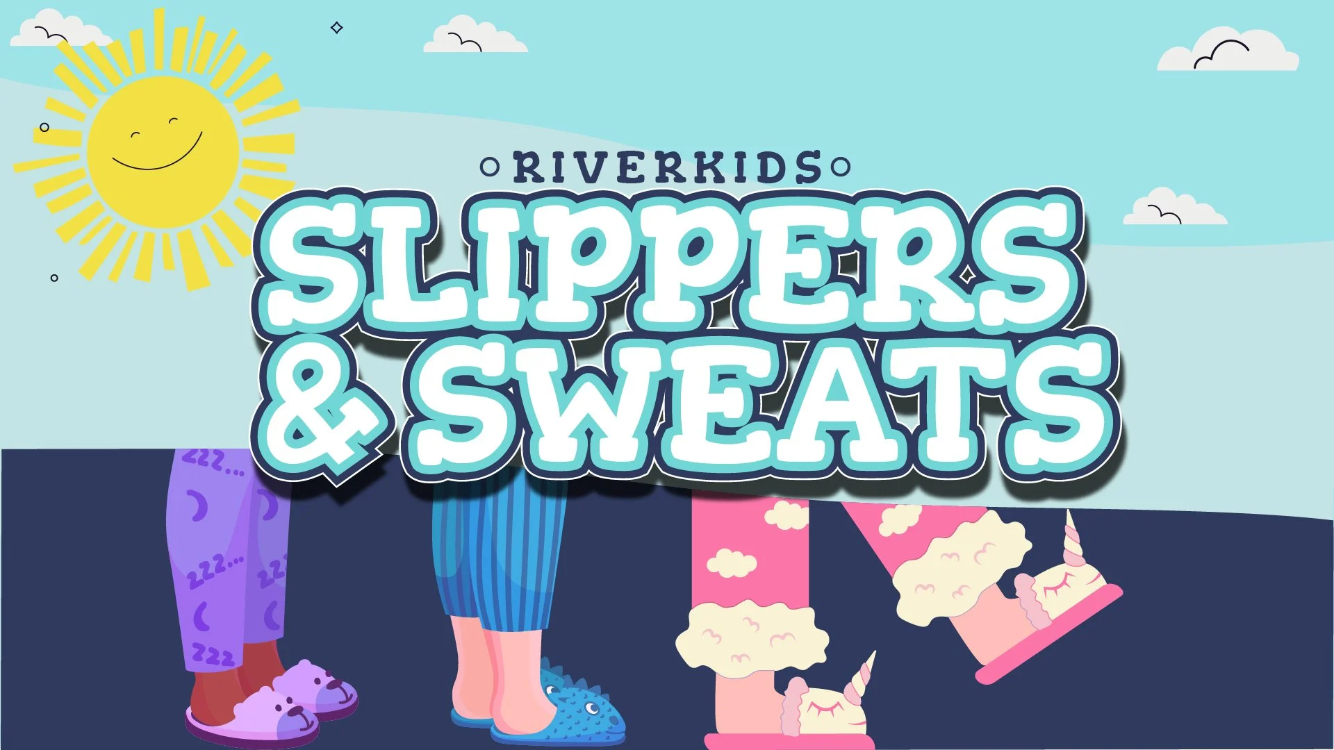 riverkids_slippersandsweats_march9_screen-title.jpg