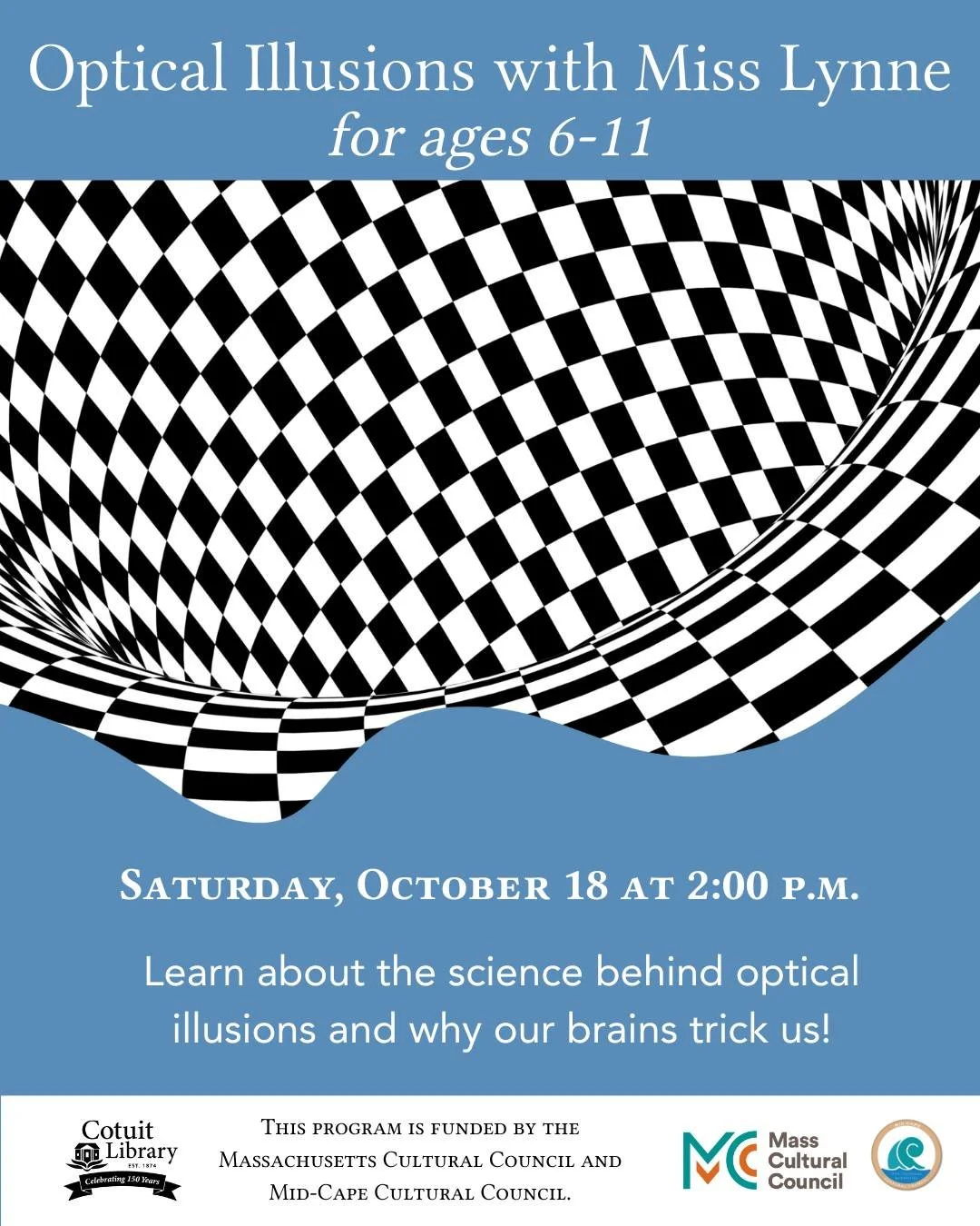 ✨ Can you trust your eyes? ✨

Join us for Optical Illusions with Miss Lynne and discover the science behind how and why our brains play tricks on us. This fun, hands-on program is designed for kids ages 6&ndash;11 in the Children&rsquo;s Room.

📅 Sa
