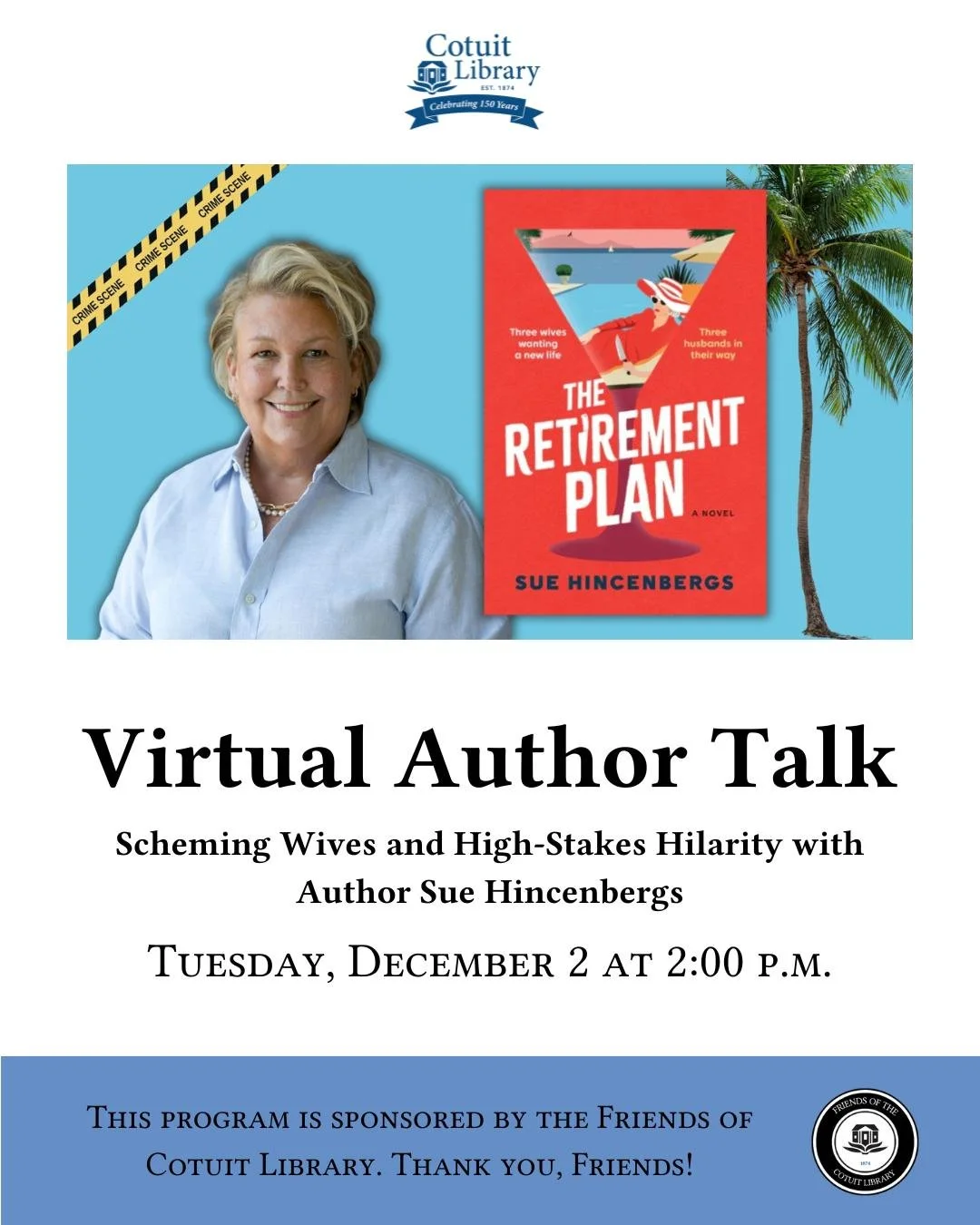 ☀️ Murder has never looked so sunny!

Join us for a virtual author talk with Sue Hincenbergs, author of The Retirement Plan, a wildly entertaining story where friendship meets foul play in the funniest way possible.

📅 Tuesday, December 2, 2025
🕑 2