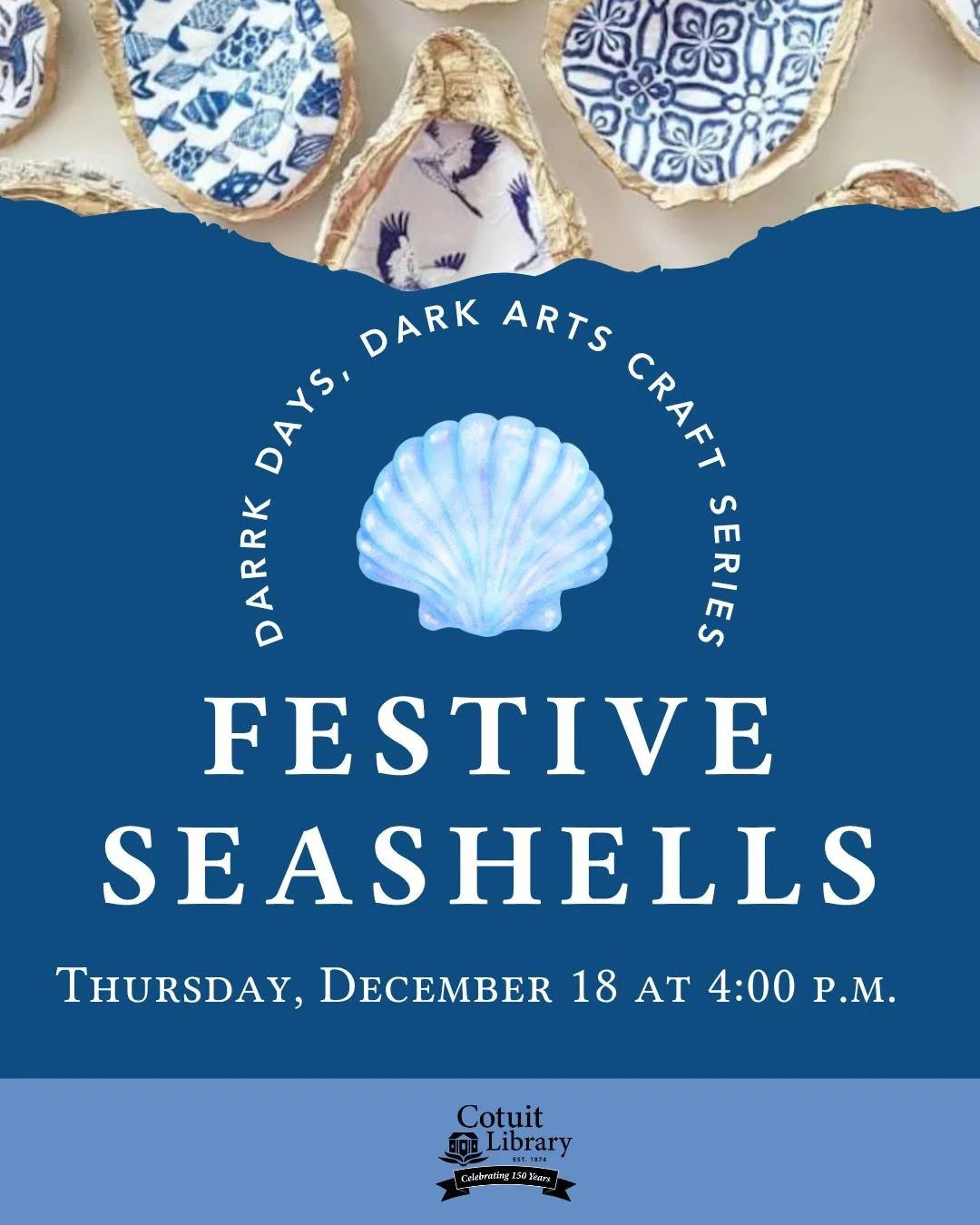 Add a little sparkle to the season with a seaside twist!

Join us for our next Dark Days, Dark Arts craft session, where we&rsquo;ll turn simple seashells into charming keepsakes using beautiful cocktail napkins and Mod Podge. Whether you gift it or 