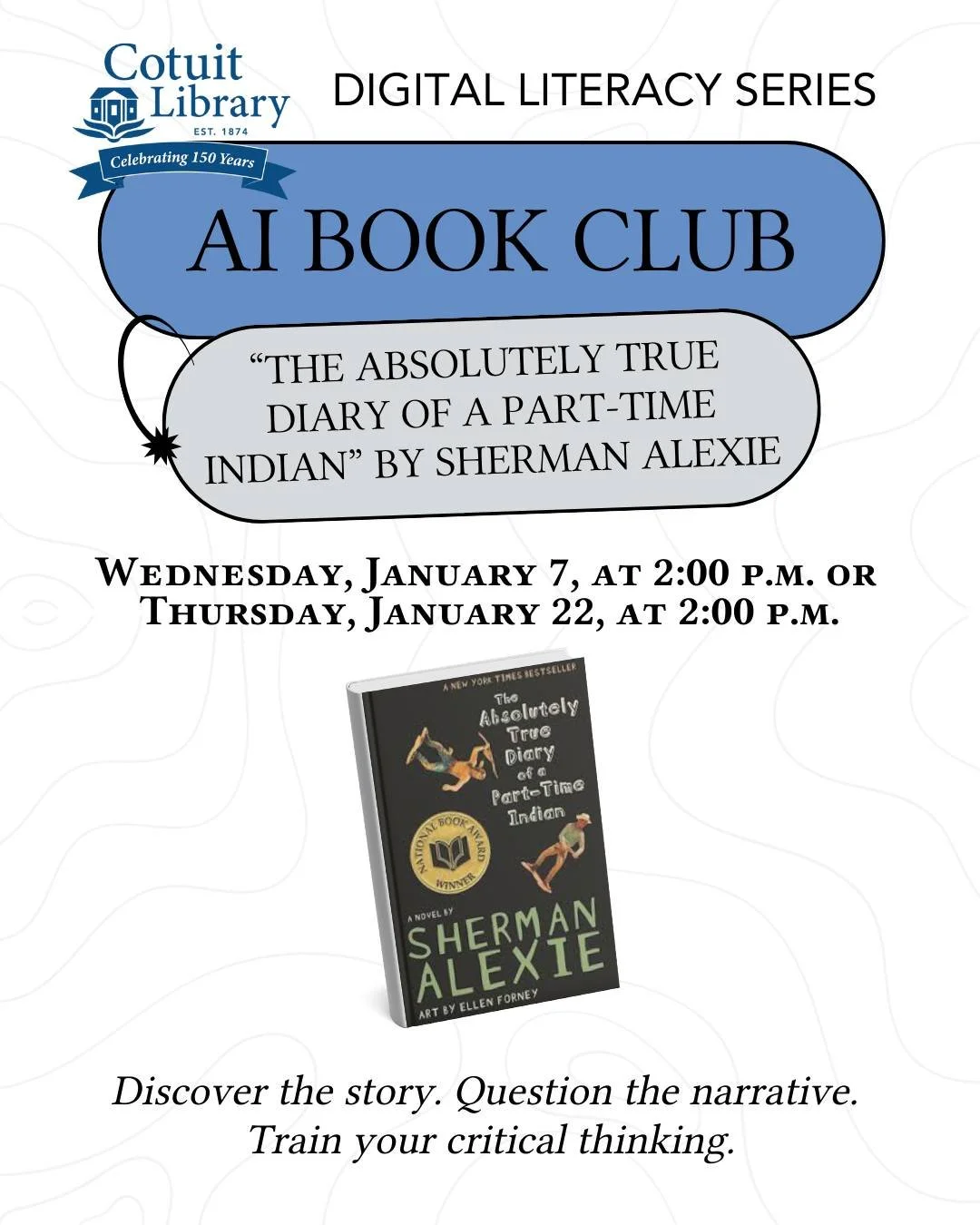 What happens when AI meets banned books? 📚🤖

Join us for a unique AI Book Club exploring Sherman Alexie's frequently challenged novel The Absolutely True Diary of a Part-Time Indian. This powerful coming-of-age story tackles poverty, identity, and 
