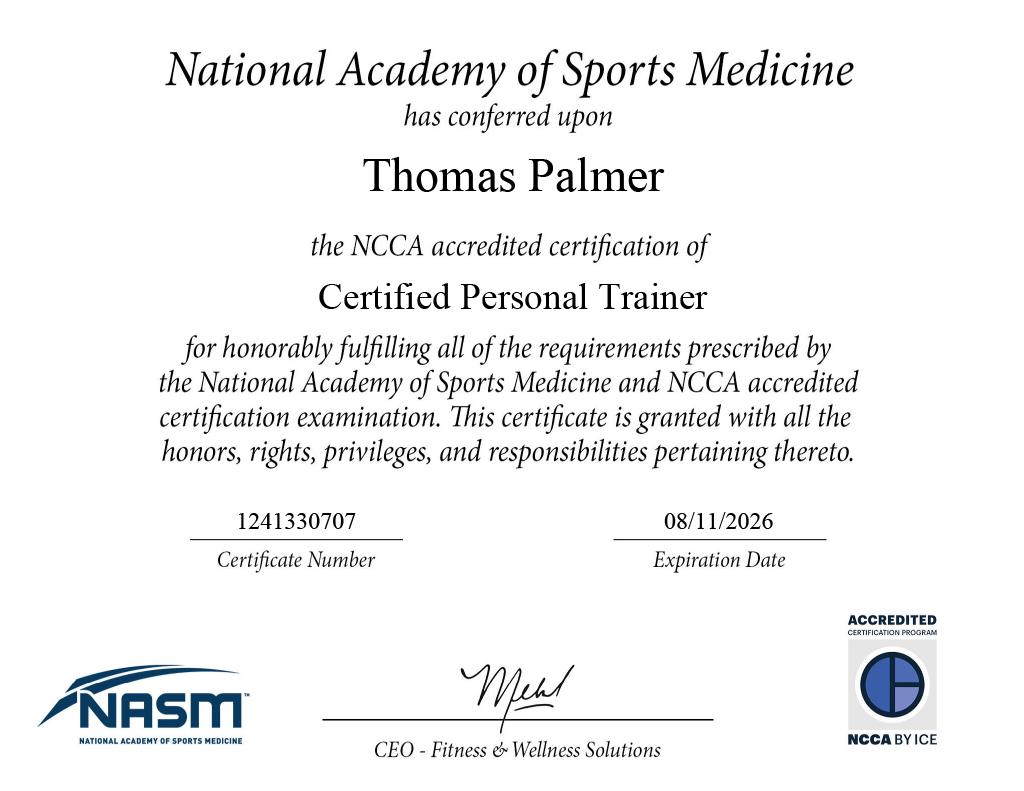 Certificate from the National Academy of Sports Medicine awarded to Thomas Palmer for Certified Personal Trainer, dated August 11, 2026, with NASM and NCCAA logos at the bottom.