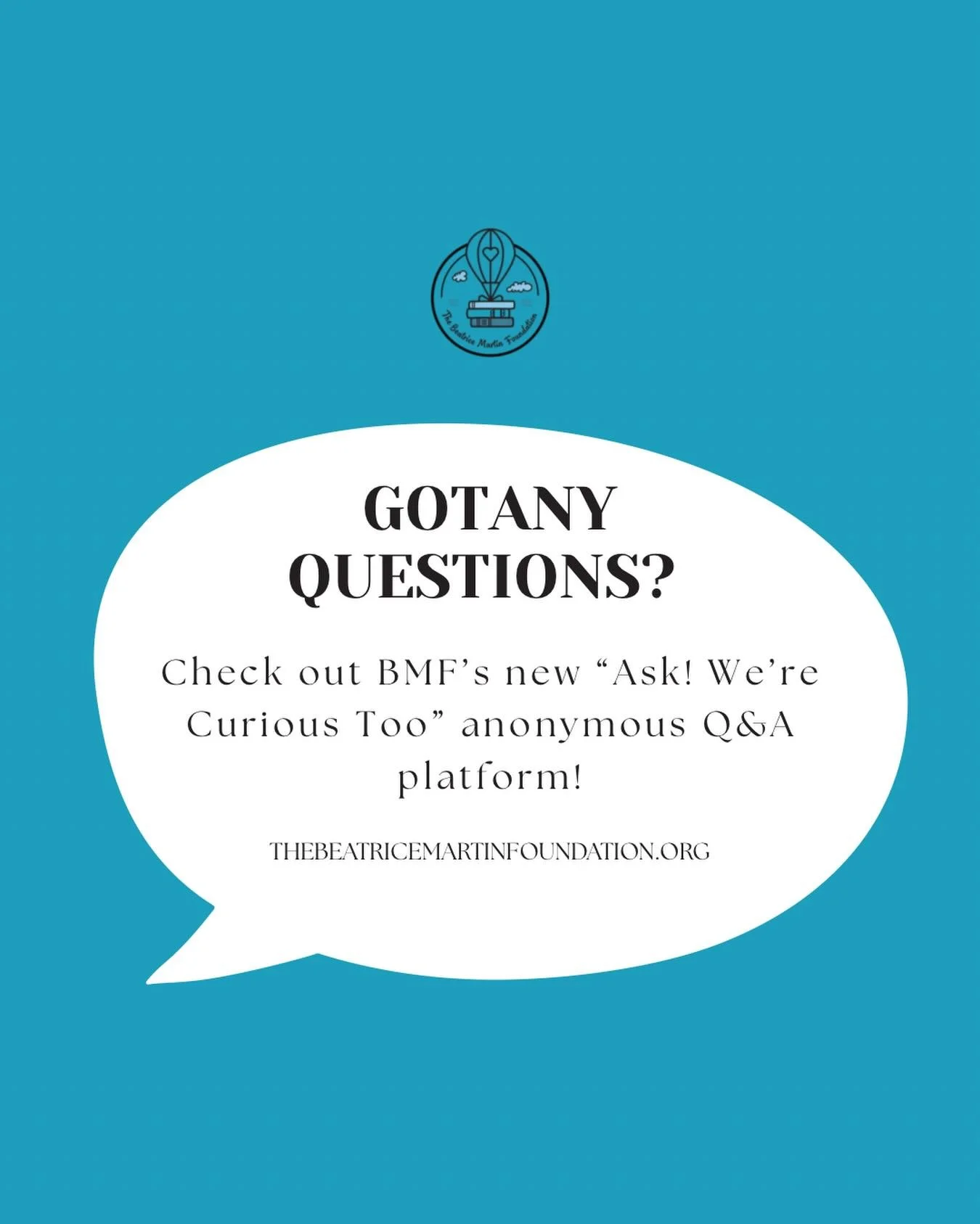 Head on over to thebeatricemartinfoundation.org and ask away! 🩵