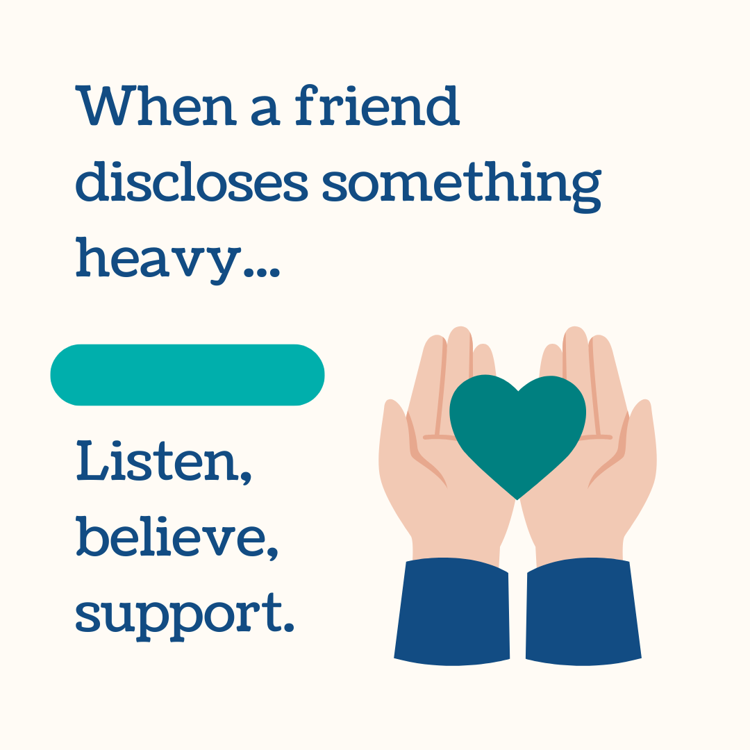 When a Friend Discloses Something Heavy