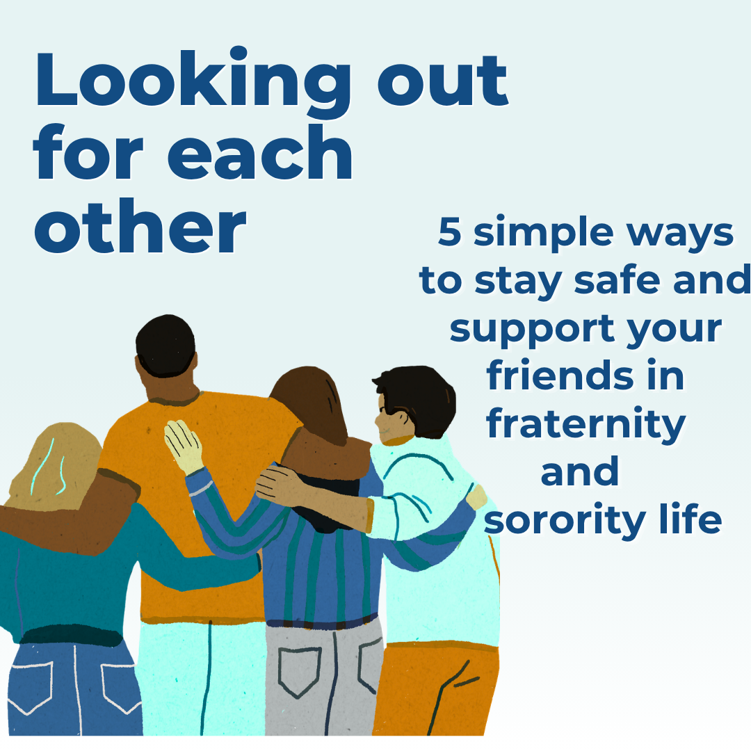 Looking Out for Each Other: 5 Safety Tips for Fraternity &amp; Sorority Members