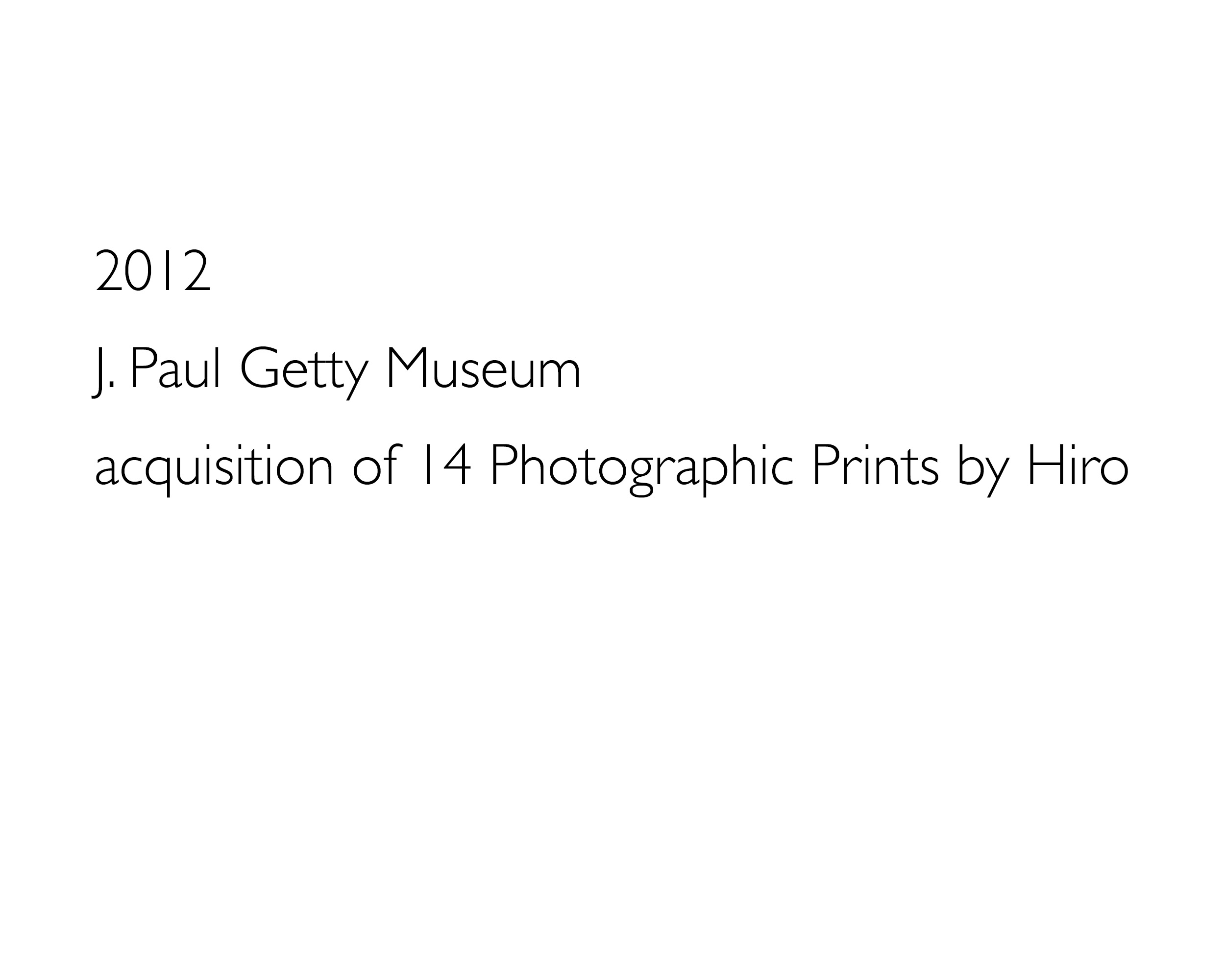 HIRO, J. Paul Getty Museum Print Acquisition, 2012