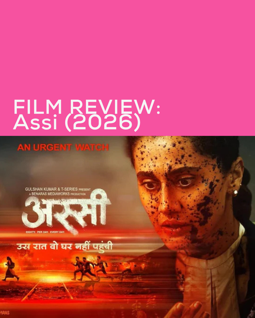 FILM REVIEW: "Assi – Just another colloquial term in the name of street harassment and rape."