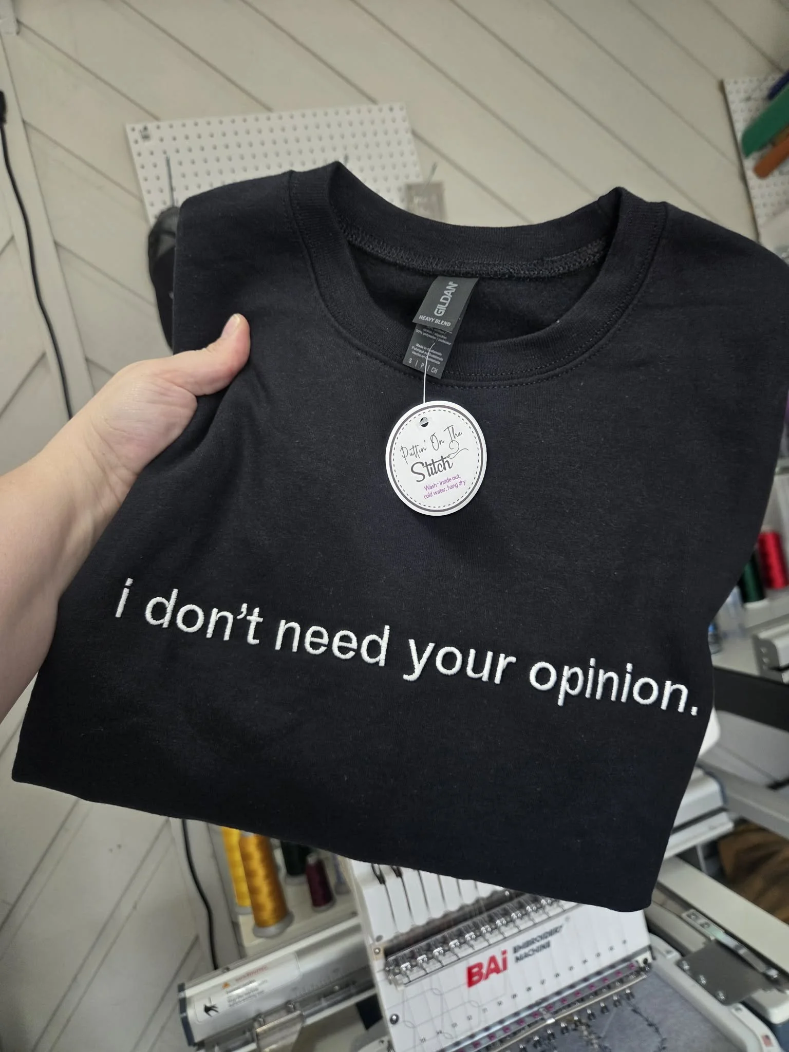 I don't need embroidered sweatshirt