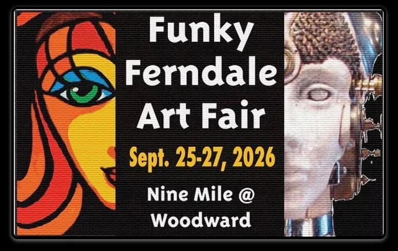 Funky Ferndale Art Fair, Sept 25-27, 2026, Nine Mile @ Woodward