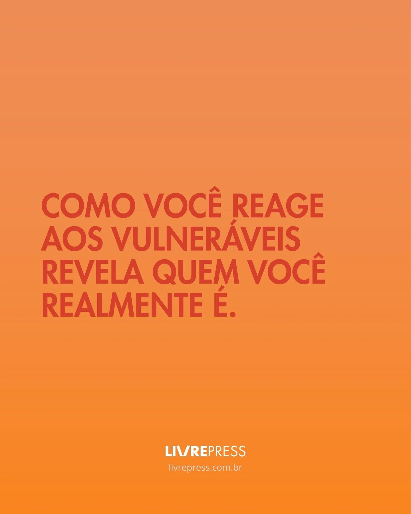 Como voc&ecirc; reage aos vulner&aacute;veis revela quem voc&ecirc; realmente &eacute;.

Um beb&ecirc; que chora &eacute; completamente vulner&aacute;vel. Ele n&atilde;o tem poder, n&atilde;o tem defesa, n&atilde;o tem como atender suas pr&oacute;pri