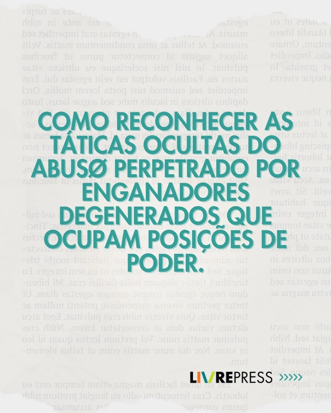 Como reconhecer as t&aacute;ticas ocultas do abus&oslash; perpetrado por enganadores degenerados que ocupam posi&ccedil;&otilde;es de poder.

Quem n&atilde;o est&aacute; furioso com as atrocidades expostas pelos arquivos de Jeffrey Epstein que foram 