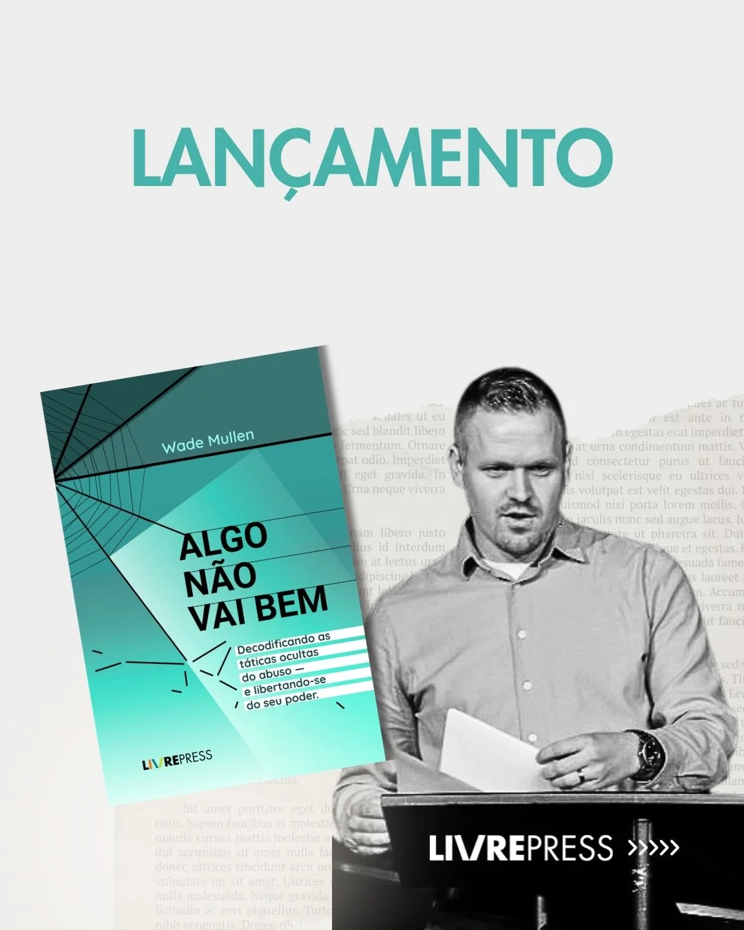 ALGO N&Atilde;O VAI BEM: Decodificando as t&aacute;ticas ocultas do abv$0 &mdash; e libertando-se do seu poder por Wade Mullen, Ph.D. j&aacute; est&aacute; na nossa loja livrepress.com.br. Esse livro &eacute; simplesmente indispens&aacute;vel! Um dos