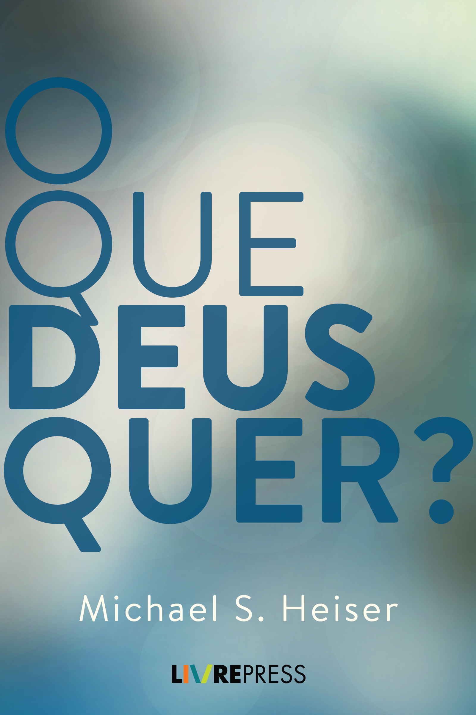 O_QUE_DEUS_QUER_Capa_Para_Illustrator.png