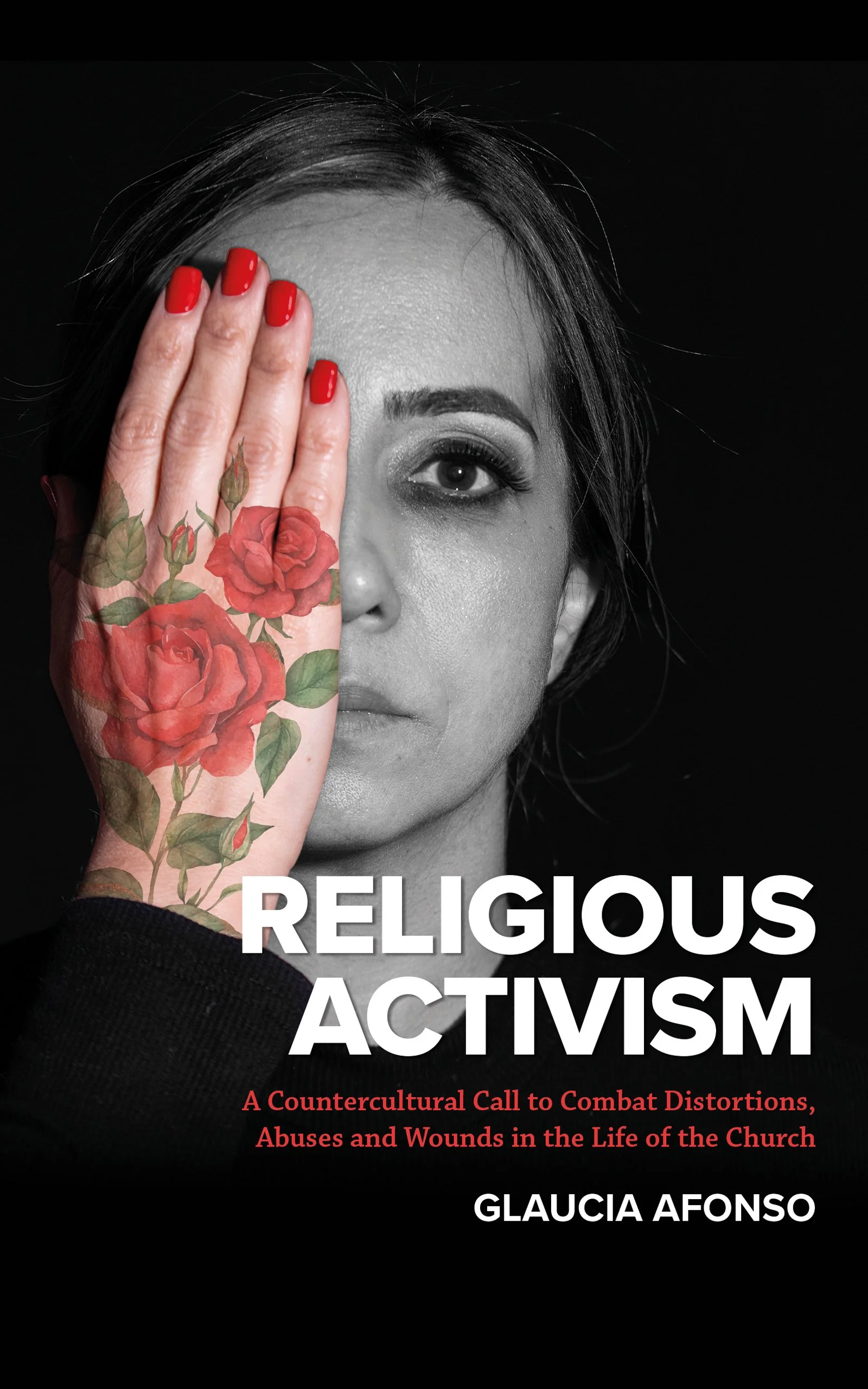 RELIGIOUS ACTIVISM: A Countercultural Call to Combat Distortions, Abuses and Wounds in the Life of the Church
