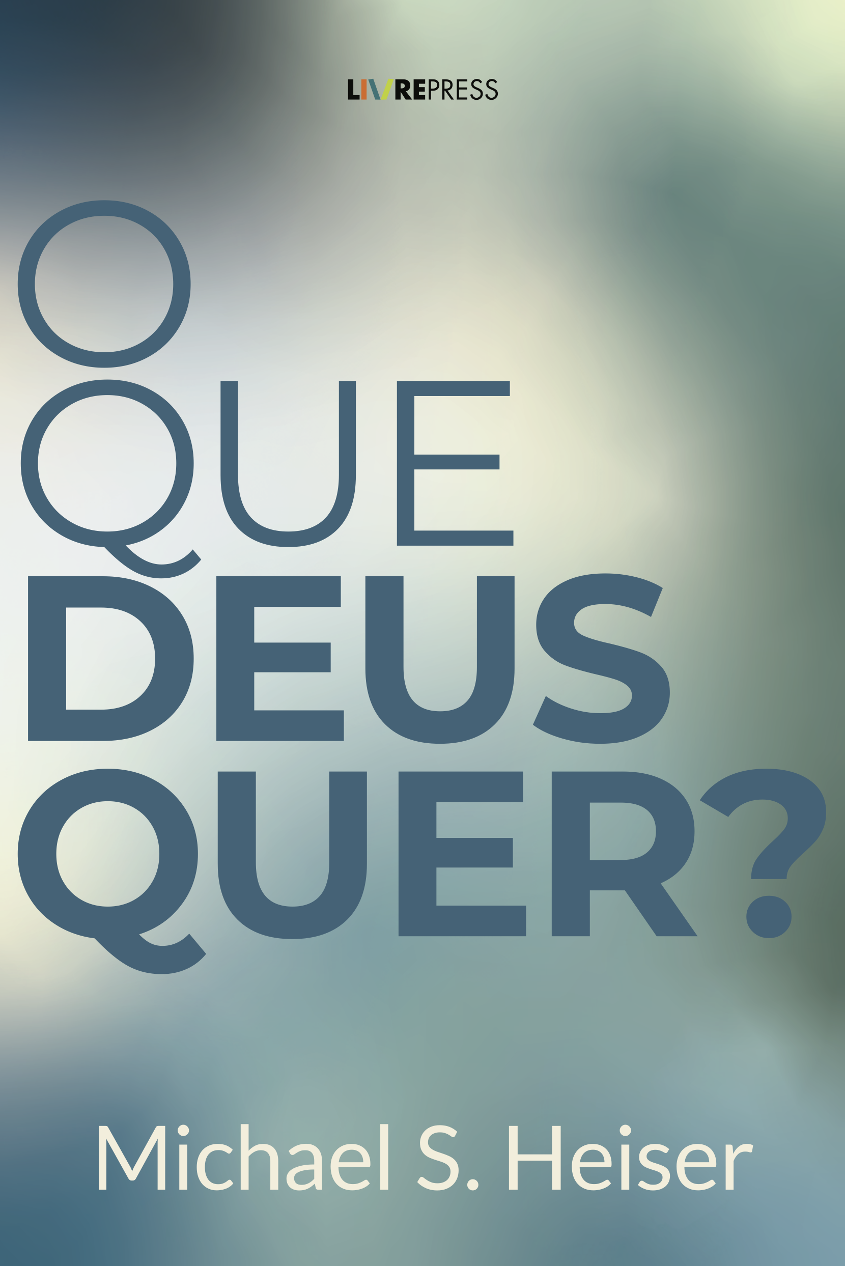 Capa_Frente_O_Que_Deus_Quer_EBOOK.png