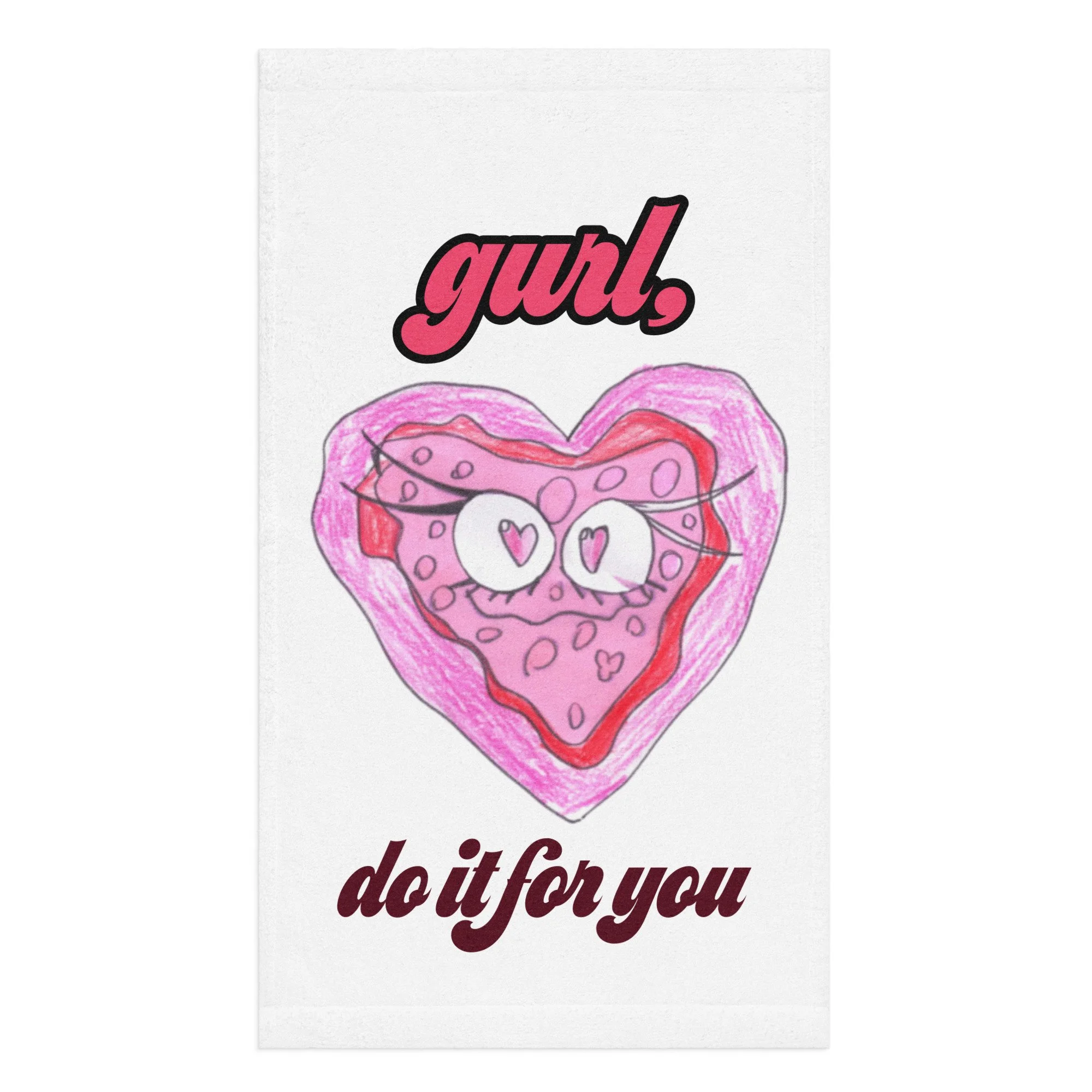 Gurl, do it for you Heart Hand towel