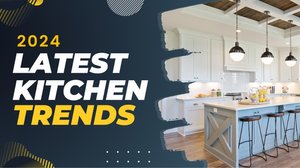 Latest Kitchen Trends for 2024