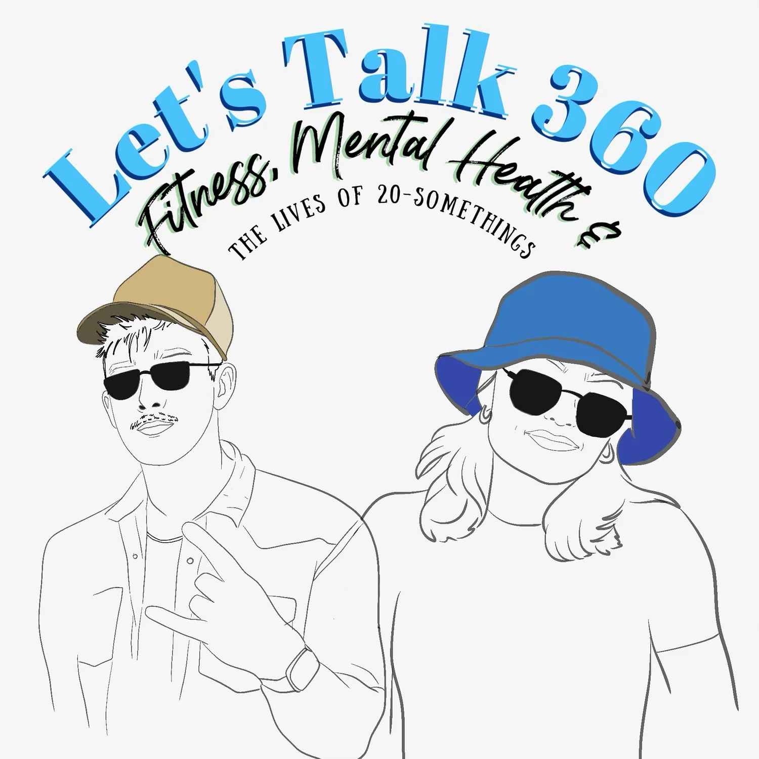 We Talk 360 Podcast: Fitness, Mental Health, & the Lives of 20-Somethings artwork