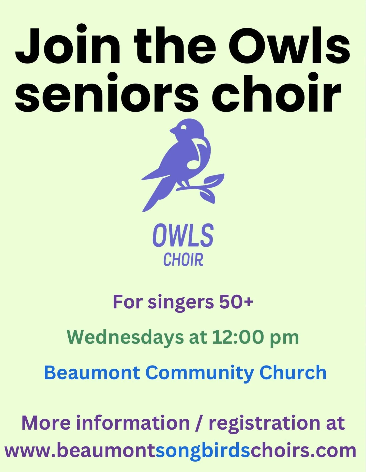 Are you looking for an activity or community this winter? Join the Owls seniors choir for singers 50+

Rehearsals and performances are all held in fully accessible spaces.

You can register at https://www.beaumontsongbirdschoirs.com/registration