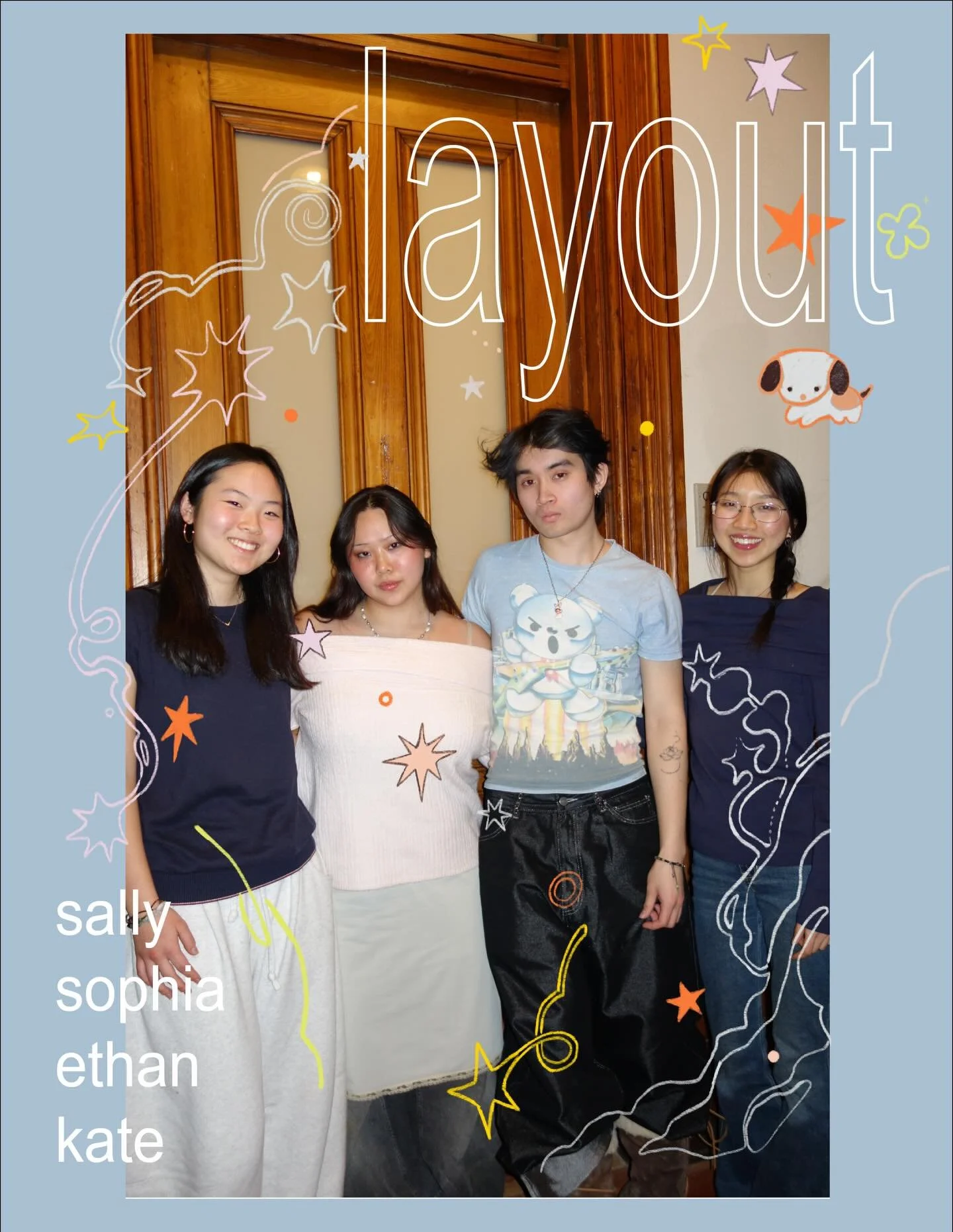 how could we possibly forget the team that masterminds our magazines 🤔 meet our incredible layout editors!!

introducing:
- ethan lam, risd &lsquo;26
- kate zhang, brown &lsquo;28
- sally choi, brown/risd &lsquo;30
- sophia cheng, brown &lsquo;26