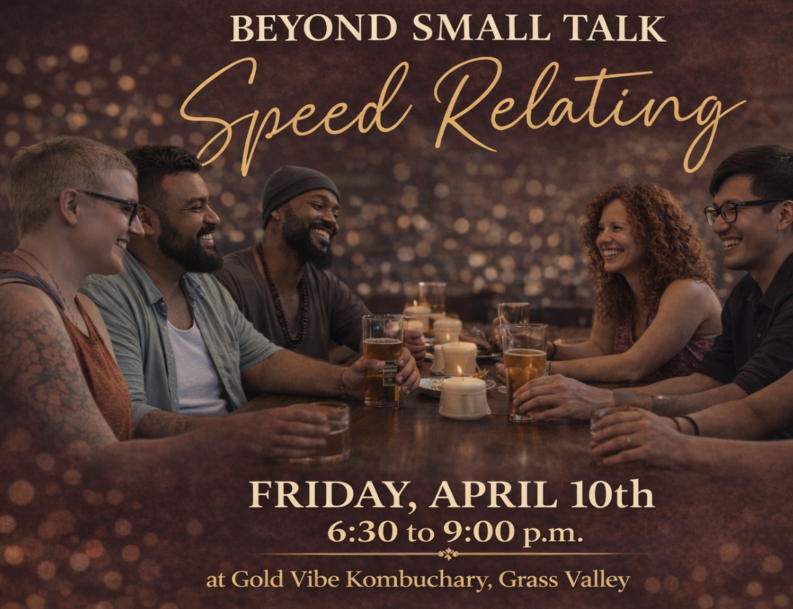 Beyond Small Talk: Speed Relating (Nevada City, CA)