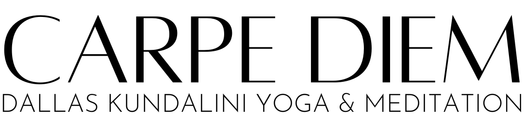 CARPE DIEM | Dallas Kundalini Yoga &amp; Meditation