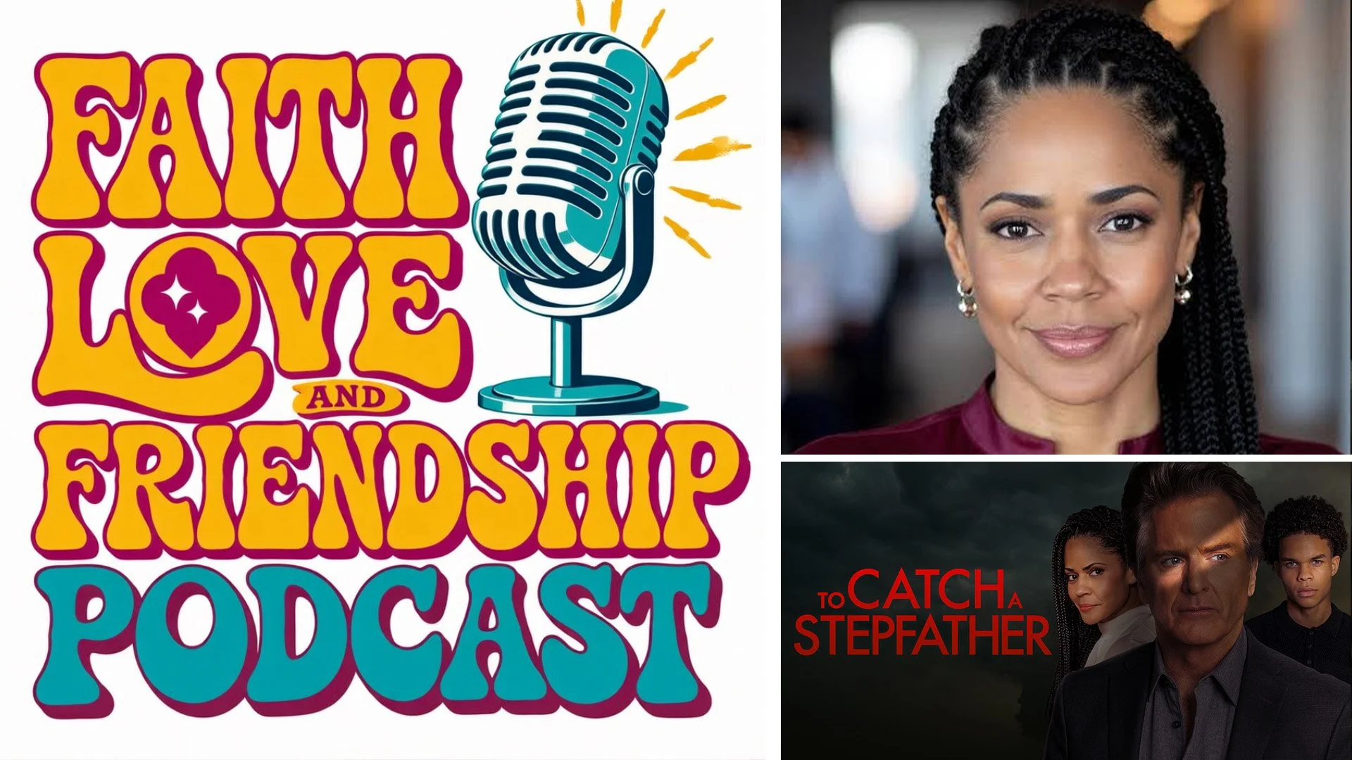 To Catch a Stepfather - Amaris Davidson on the Faith Love and Friendship Podcast
