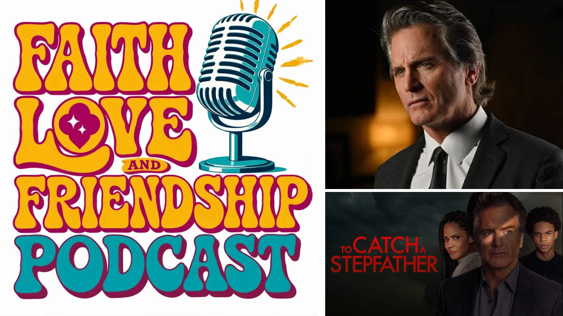 To Catch a Stepfather - Jon Briddell on the Faith Love and Friendship Podcast