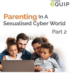 Online Training: Parenting in a sexualised cyber world - Part 2