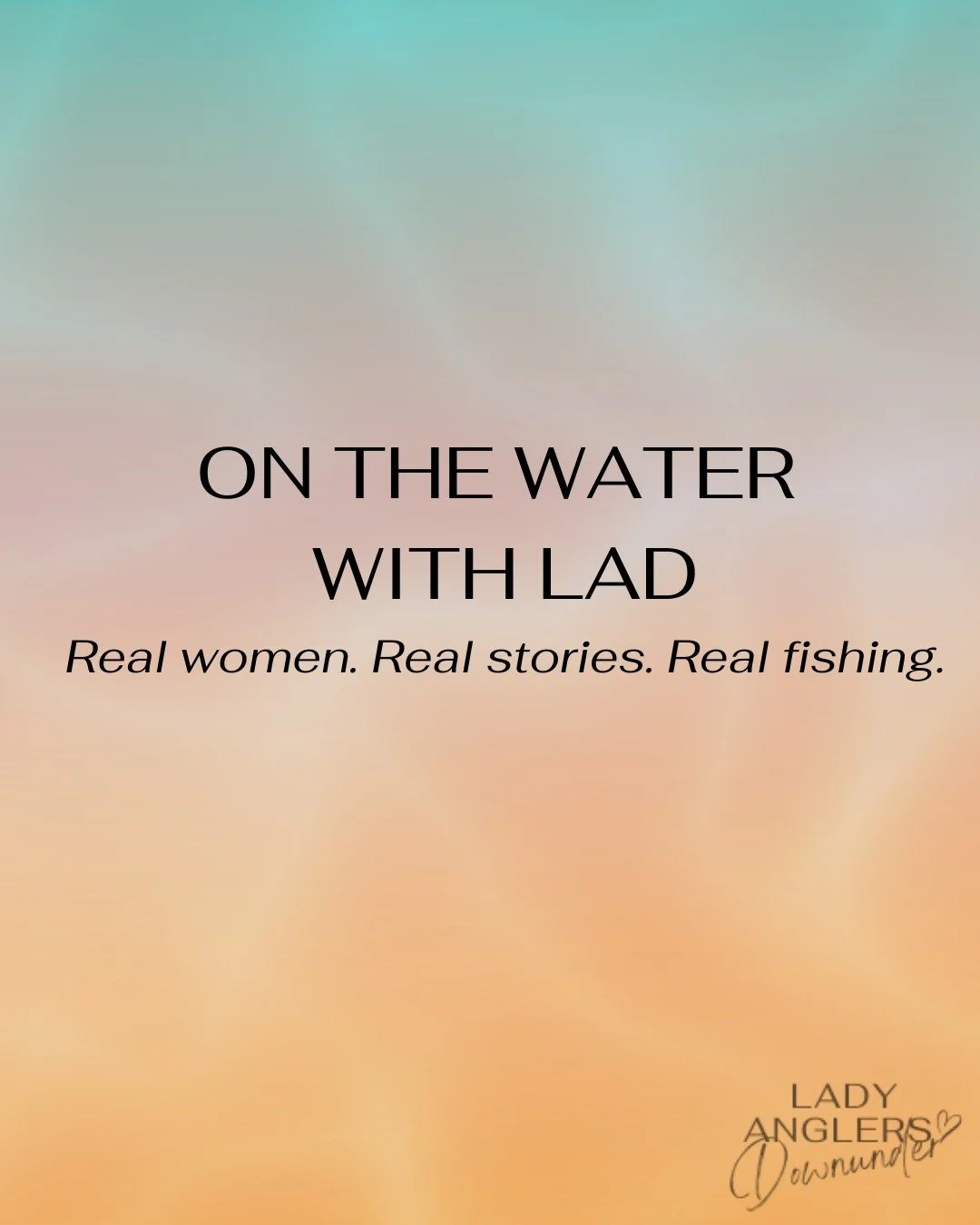 Every woman has something valuable to share. 💙

Sometimes it's a personal story.

Sometimes it's hard-earned knowledge.

Sometimes it's the confidence to try something new.

That's exactly why I created On the Water with LAD.

It's a growing collect