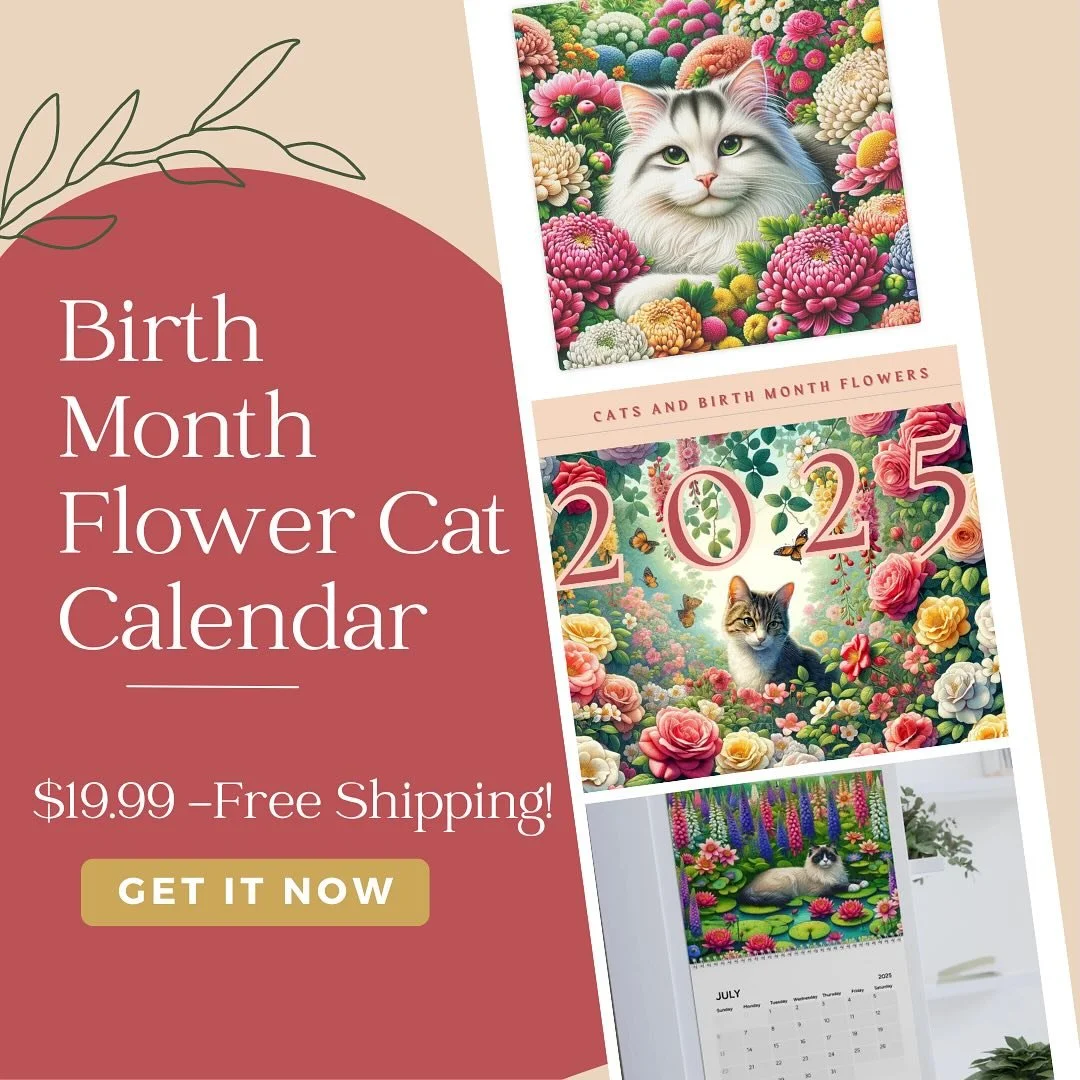 Visit our store to get your 2025 Birth Month Flower Calendar $19.99 - Free Shipping!

#birthmonth #birthmonthflowers #catcalendar #flowercalendar #2025calendar