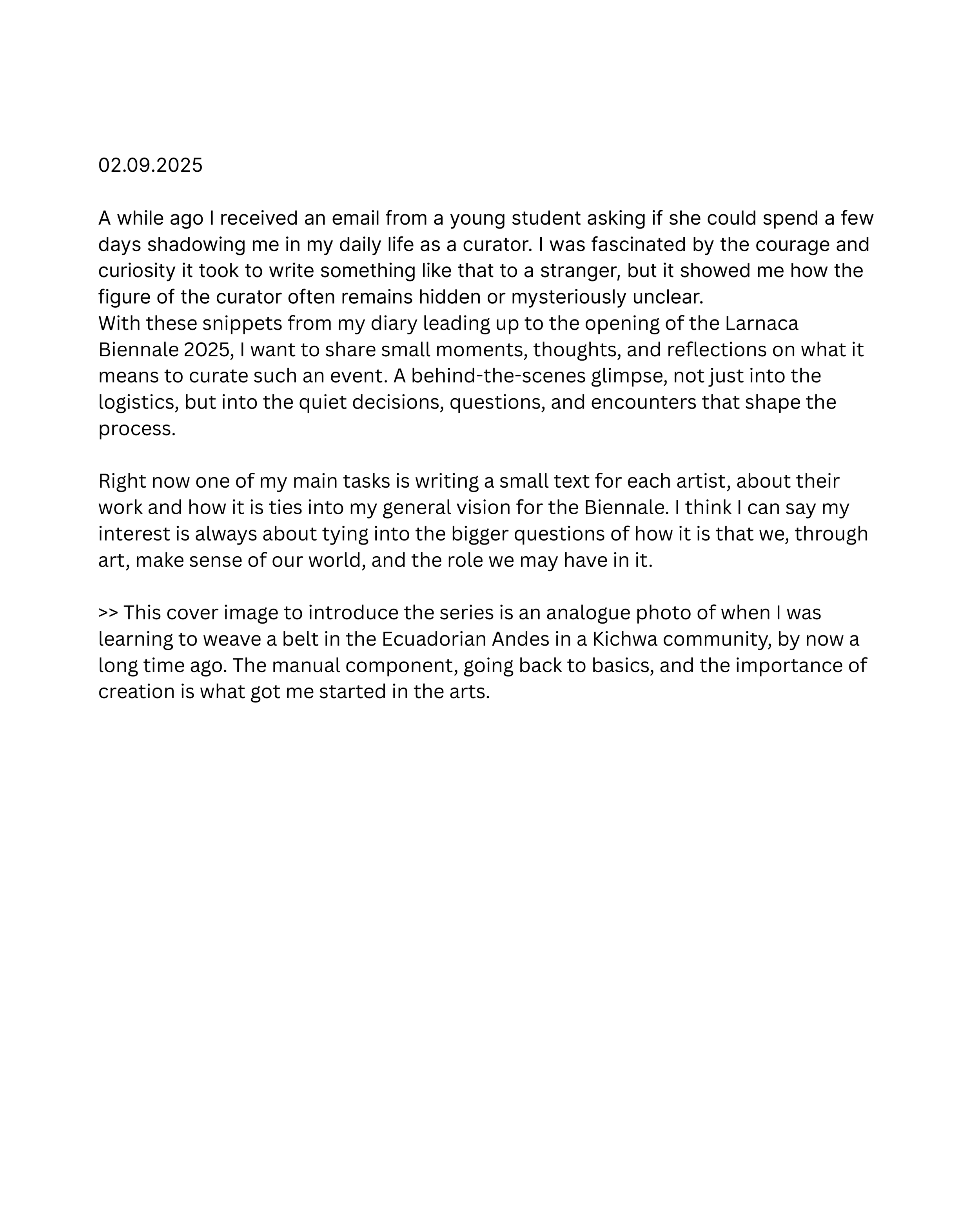 A while ago I received an email from a young student asking if she could spend a few days shadowing me in my daily life as a curator. I was fascinated by the courage and curiosity it took to write.png