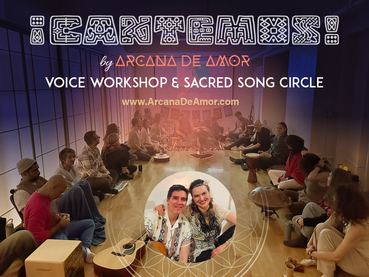 CANTEMOS Spring Awakening: Authentic Voice Workshop and Sacred Song Circle by Arcana De Amor