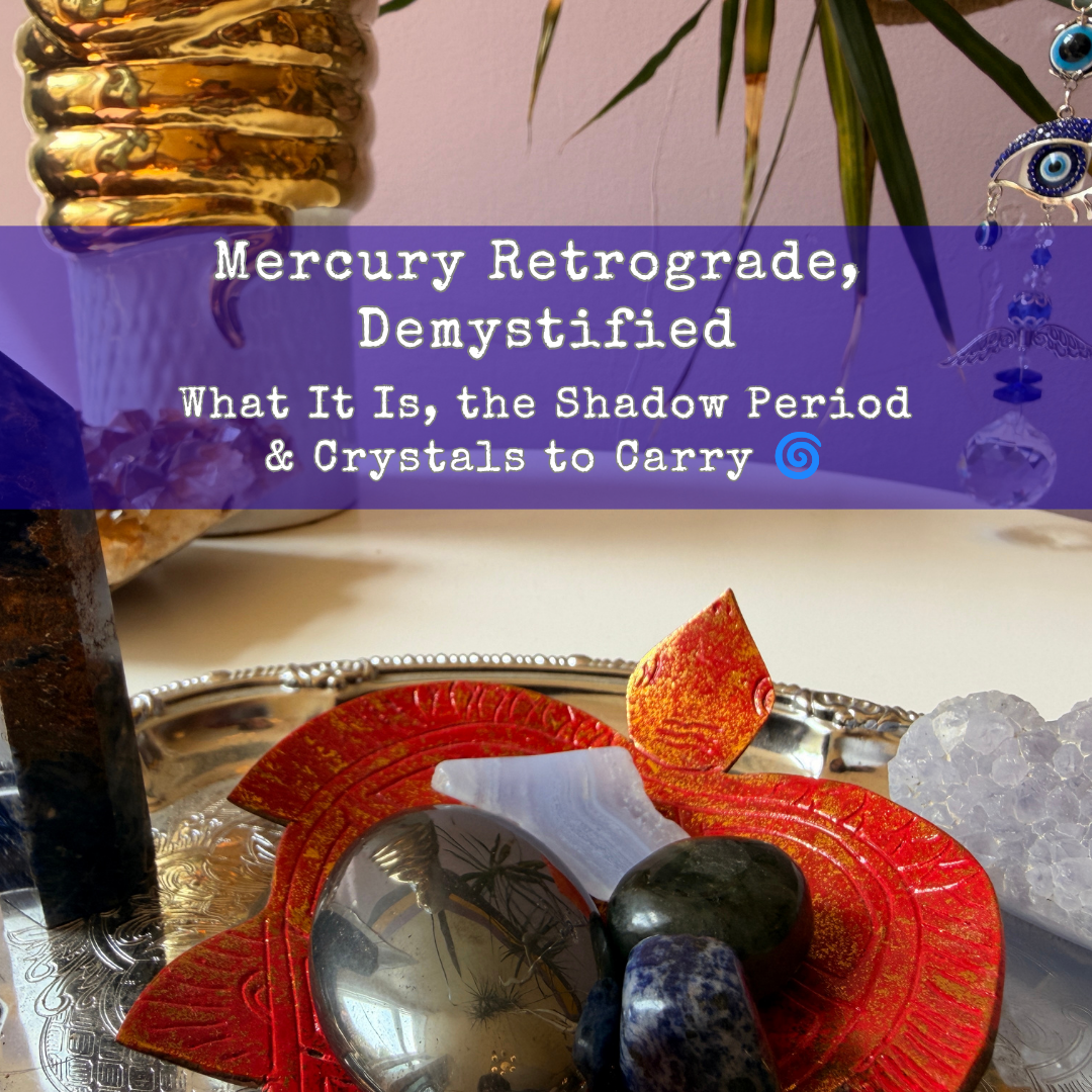 Mercury Retrograde, Demystified: What It Is, the Shadow Period &amp; Crystals to Carry 🌀
