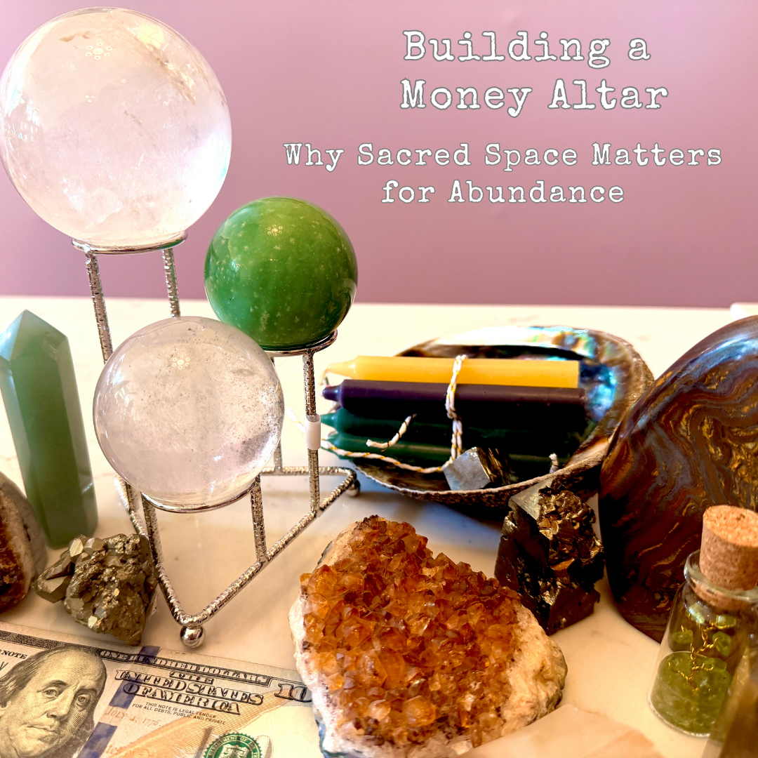 Building a Money Altar: Why Sacred Space Matters for Abundance 🕯️💰
