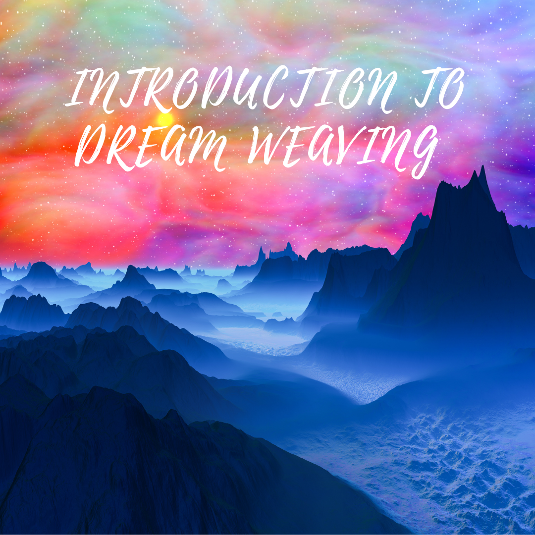 intro to dream weaving square.png