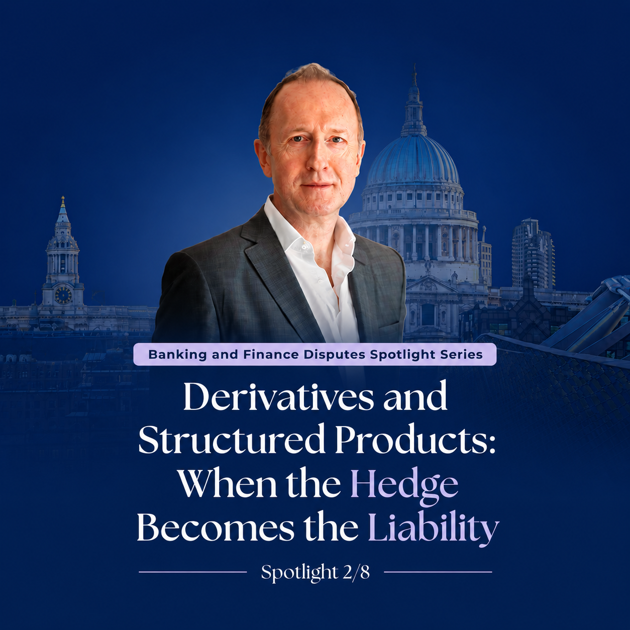 Derivatives and Structured Products: When the Hedge Becomes the Liability