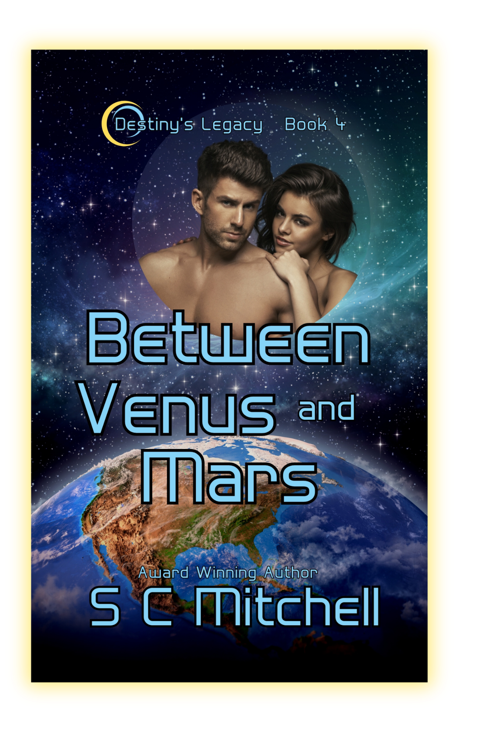 Cover of Between Venus & Mars from S. C. Mitchell's Destiny's legacy series