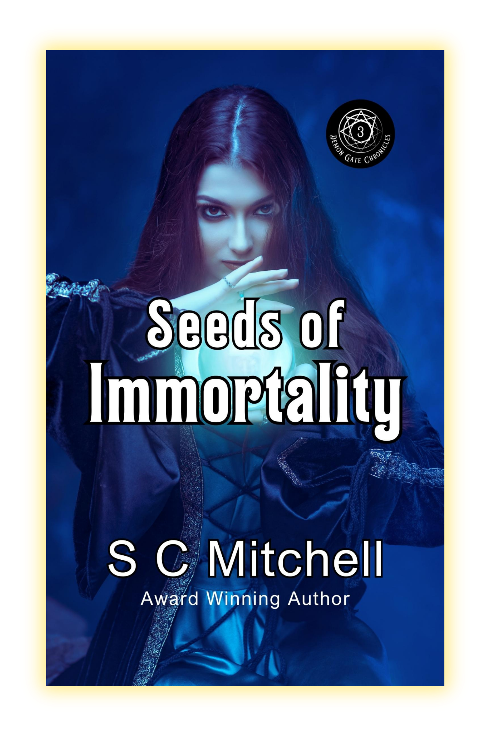 Cover of Seeds of Immortality Book 3 of S. C. Mitchell's Demon Gate Chronicles