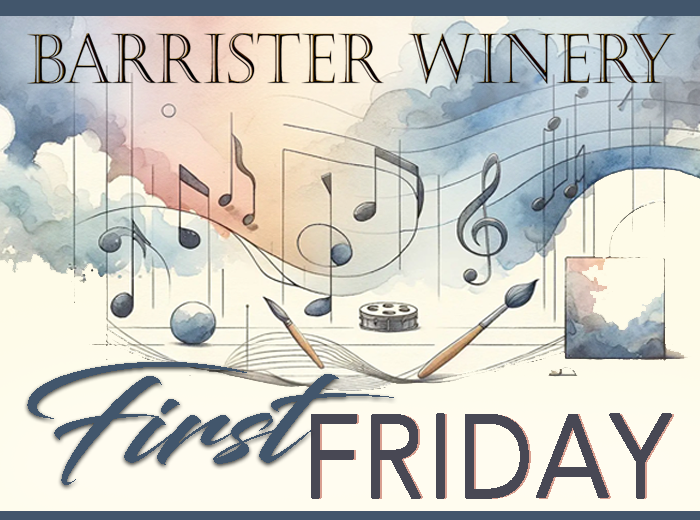 First Friday @ Barrister Winery