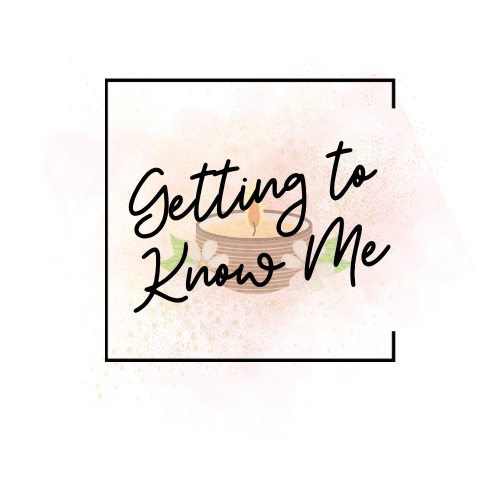 Getting to Know Me 