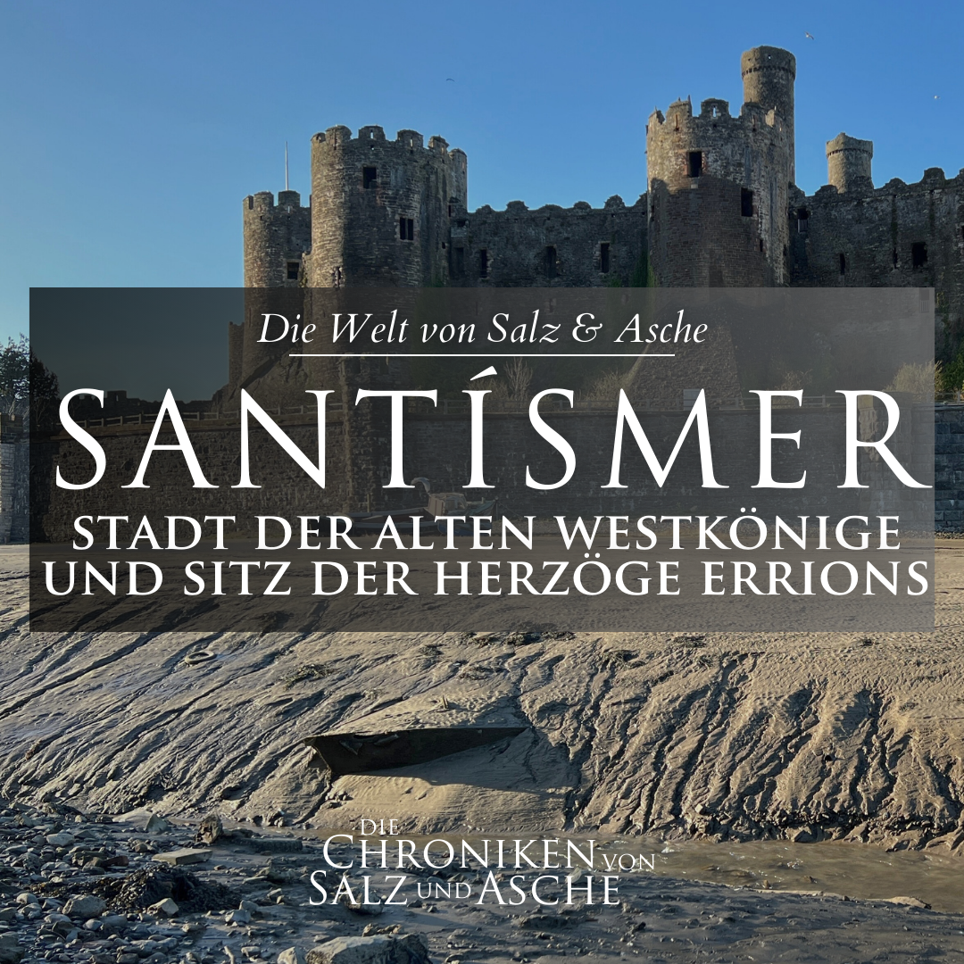 Worldbuilding: Santísmer – Stadt der Alten Westkönige und Sitz der Herrscher von Errion