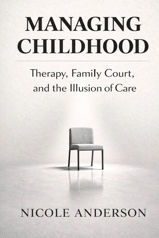 Managing Childhood: Therapy, Family Court, and the Illusion of Care