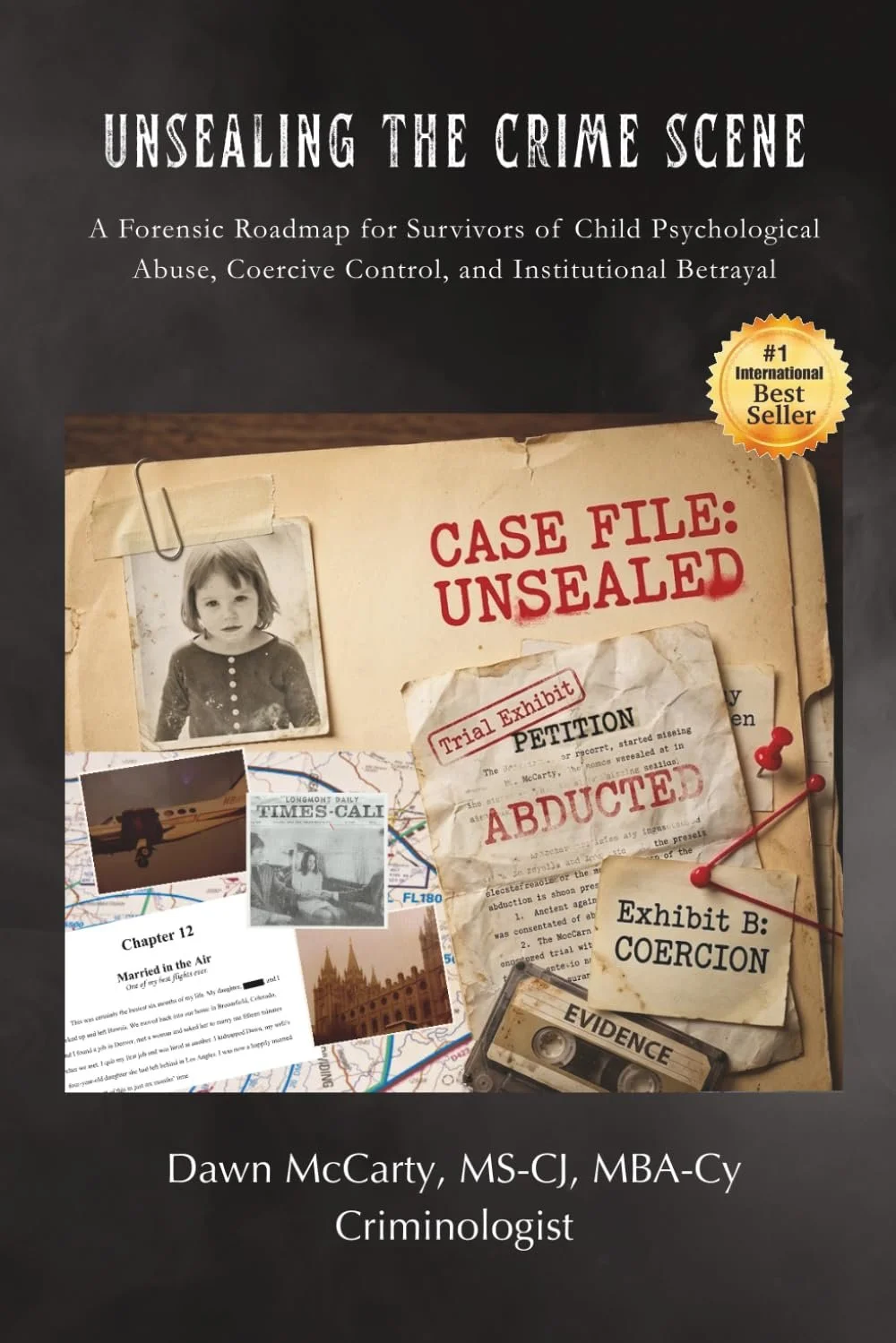 UNSEALING THE CRIME SCENE: A Forensic Roadmap for Survivors of Child Psychological Abuse and Coercive Control